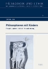 Philosophieren mit Kindern - Eine pädagogisch-didaktische Herausforderung.