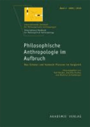 Philosophische Anthropologie im Aufbruch 2009/2010 - Max Scheler und Helmuth Plessner im Vergleich.