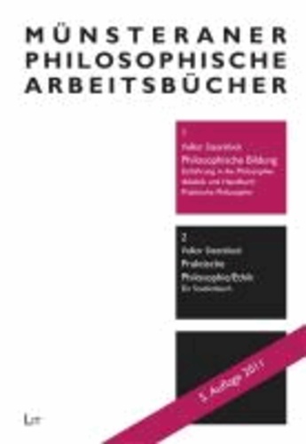 Philosophische Bildung - Einführung in die Philosophiedidaktik und Handbuch: Praktische Philosophie.