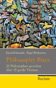 Philosophy Bites - 25 Philosophen sprechen über 25 große Themen.