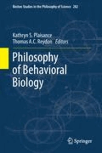 Kathryn S. Plaisance - Philosophy of Behavioral Biology.