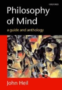 Philosophy of Mind - A Guide and Anthology.