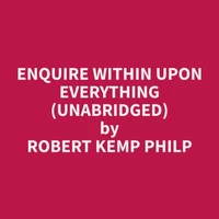 Enquire Within Upon Everything (Unabridged)