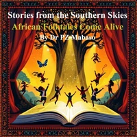 Stories From the Southern Skies - African Folktales Come Alive!