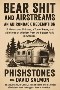 Bearshit and Airstreams:An Adirondack Redemption