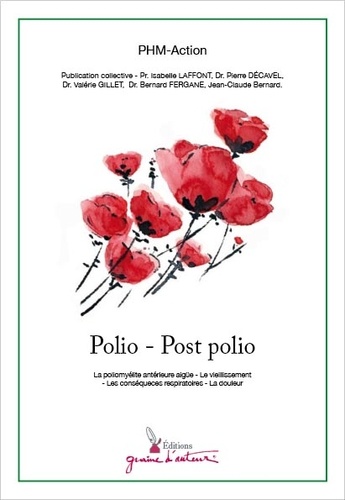  PHM-Action et Isabelle Laffont - Polio - Post polio.