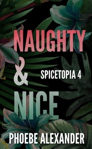  Phoebe Alexander - Naughty &amp; Nice - Spicetopia, #4.