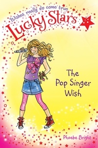 Phoebe Bright et Karen Donnelly - Lucky Stars 3: The Pop Singer Wish.