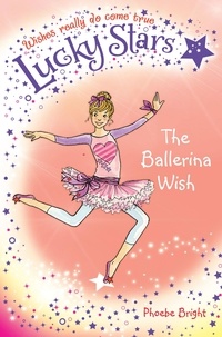 Phoebe Bright et Karen Donnelly - Lucky Stars 6: The Ballerina Wish.