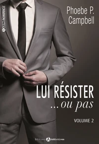 Lui résister... ou pas - Au mariage du milliardaire Tome 2