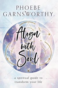  Phoebe Garnsworthy - Align with Soul.