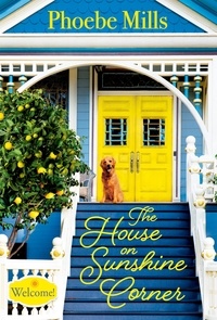 Phoebe Mills - The House on Sunshine Corner.