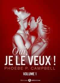 Phoebe P. Campbell - Oui, je le veux ! – vol. 1.