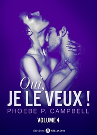 Phoebe P. Campbell - Oui, je le veux ! – vol. 4.