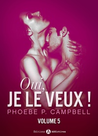 Phoebe P. Campbell - Oui, je le veux ! – vol. 5.