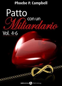 Patto con un miliardario, vol. 4-6
