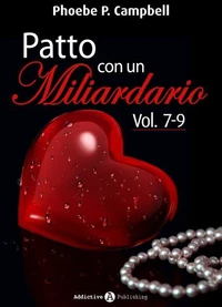 Patto con un miliardario, vol. 7-9