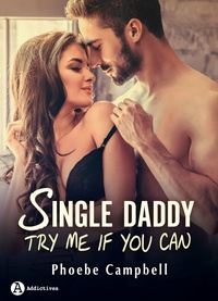 Phoebe P. Campbell - Single Daddy - Try Me if You Can.