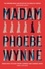 Madam. The most chilling and darkly feminist book group novel you'll read this year