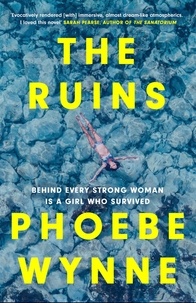 Phoebe Wynne - The Ruins - escape with this sun-drenched slice of summer suspense.