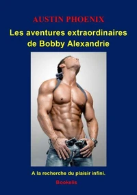 Les aventures extraordinaires de Bobby Alexandrie