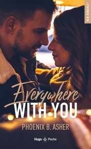 Phoenix B. Asher - Everywhere with you.