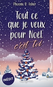 Phoenix B asher et Phoenix B. Asher - Tout ce que je veux pour Noël, c'est toi.