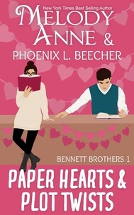  Phoenix L. Beecher - Paper Hearts and Plot Twists - Bennett Brothers, #1.