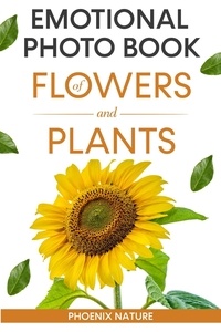  Phoenix Nature - Emotional Photo Book of Flowers And Plants.