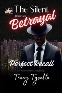 The Silent Betrayal: Perfect Recall