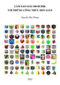  Phong Nguyễn Như - Làm Sao Giải 100 Rubik Với Những Công Thức Đơn Giản.