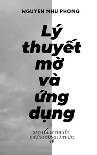 Lý Thuyết Mờ &amp; Ứng dụng