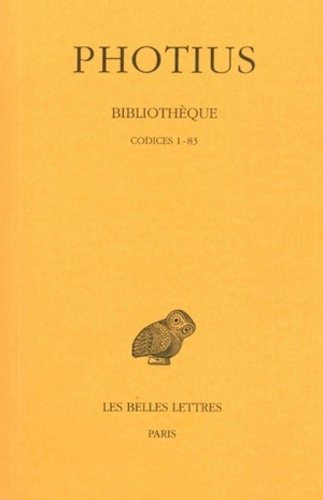  Photius - Bibliothèque - Tome 1, Codices 1-83.