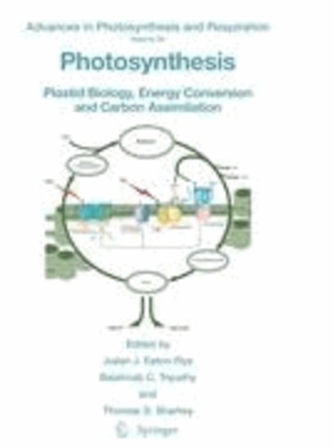 Julian J. Eaton-Rye - Photosynthesis - Plastid Biology, Energy Conversion and Carbon Assimilation.
