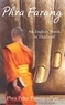 Phra Peter Pannapadipo - Phra Farang - An English Monk in Thailand.