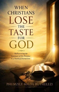 When Christians Lose The Taste For God