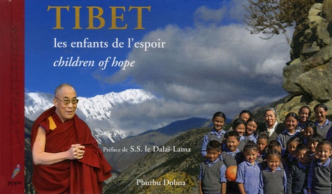 Phurbu Dolma - Tibet - Les enfants de l'espoir, édition bilingue français-anglais.