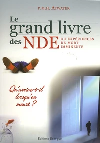 Le grand livre des NDE ou expériences de mort imminente