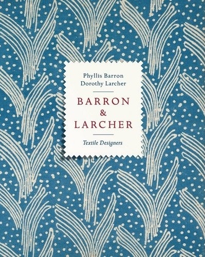 Phyllis Barron et Dorothy Larcher - Barron & Larcher - Textile designers.