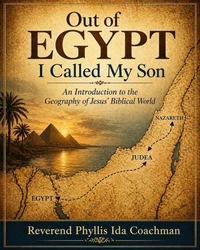 Out of Egypt I Called My Son: An Introduction to the Geography of Jesus' Biblical World