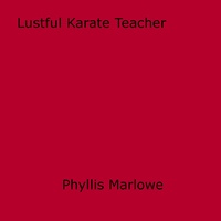 Phyllis Marlowe - Lustful Karate Teacher.