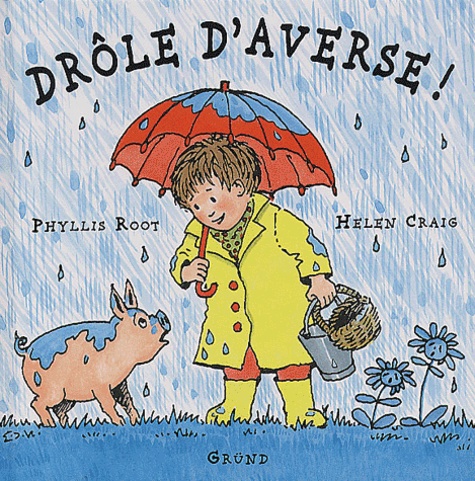 Phyllis Root et Helen Craig - Drole D'Averse !.