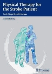 Physical Therapy for the Stroke Patient - Early Stage Rehabilitation.