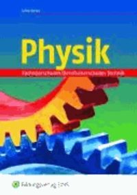 Physik für Fachoberschulen Technik (Klassen 11 und 12) und Berufsoberschulen (Klasse 12)