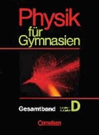 Physik für Gymnasien. Ausgabe D. Gesamtband.