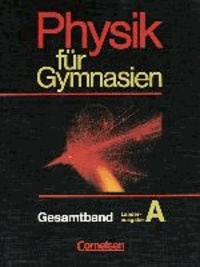 Physik für Gymnasien. Länderausgabe A. Gesamtband.