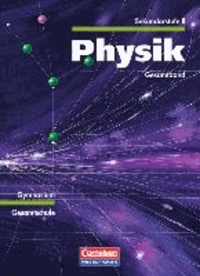 Physik Gesamtband Sekundarstufe II. Lehrbuch - Mechanik - Elektrizitätslehre - Thermodynamik - Optik - Kernphysik - Relativitätstheorie.