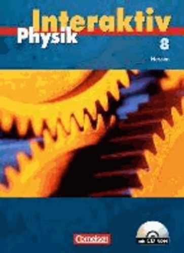 Physik interaktiv 8. Schülerbuch mit CD-ROM. Hessen.