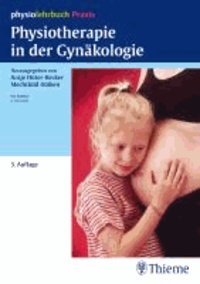 Physiotherapie in der Gynäkologie - physiolehrbuch Praxis.