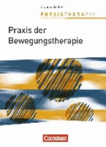 Physiotherapie: Praxis der Bewegungstherapie. Schülerbuch.